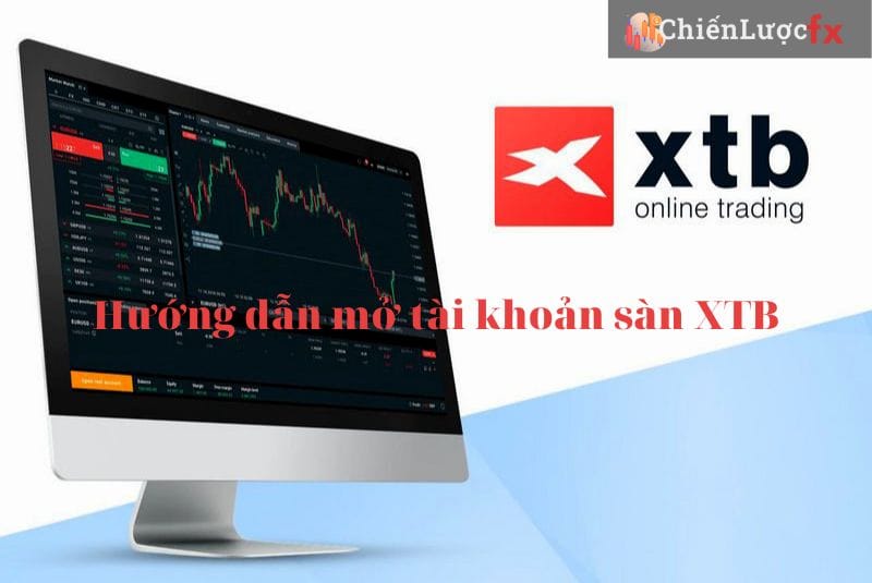 hướng dẫn mở tài khoản XTB